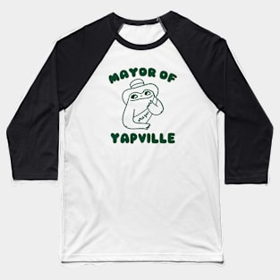 Mayor of Yapville Baseball T-Shirt